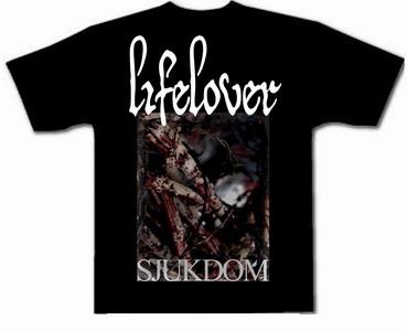 Lifelover - Sjukdom  Shirt